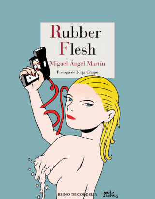 Knjiga RUBBER FLESH MIGUEL ANGEL MARTIN