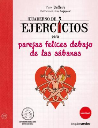 Kniha CUADERNO DE EJERCICIOS PARA PAREJAS FELICES DEBAJO DE LAS SÁBANAS IVON DALLIRE