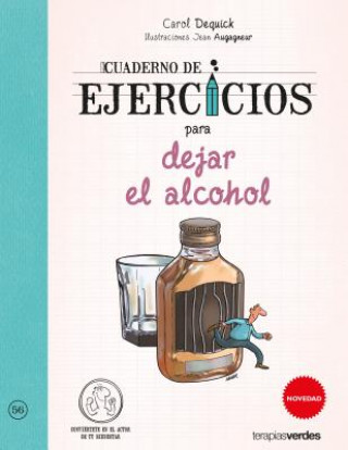 Knjiga CUADERNO DE EJERCICIOS PARA DEJAR EL ALCOHOL CAROL DEQUICK