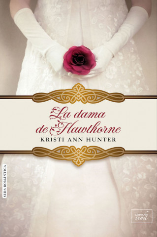 Libro LA DAMA DE HAWTHORNE KRISTI ANN HUNTER