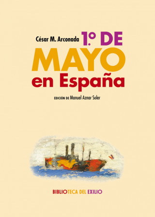 Książka 1º DE MAYO EN ESPAÑA CESAR ARCONADA