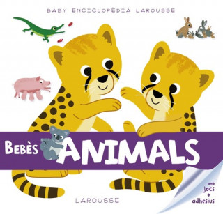Knjiga BEBÈS ANIMALS Larousse Editorial