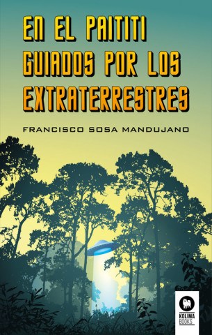 Βιβλίο el Paititi guiados por los extraterrestres FRANCISCO SOSA MANDUJANO