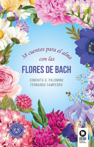 Książka 38 CUENTOS PARA EL ALMA CON LAS FLORES DE BACH CONCHITA PALOMINO