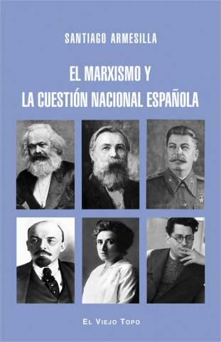Kniha EL MARXISMO Y LA CUESTION NACIONAL ESPAÑOLA SANTIAGO ARMESILLA
