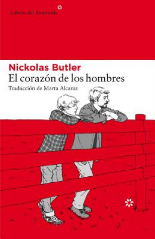 Kniha EL CORAZóN DE LOS HOMBRES NICKOLAS BUTLER
