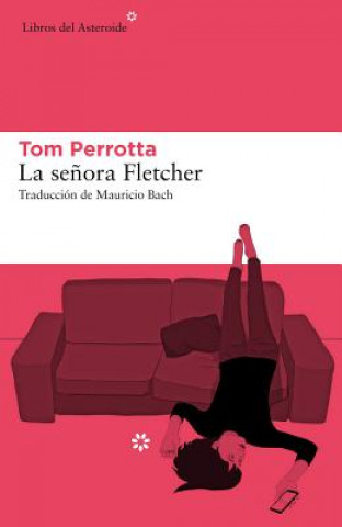 Kniha LA SEÑORA FLETCHER TOM PERROTTA