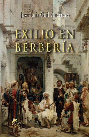 Carte Exilio en Berbería JOSE LUIS GUIL GUERRERO