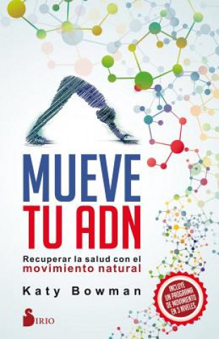 Libro MUEVE TU ADN KATY BOWMAN