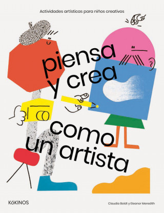 Kniha PIENSA Y CREA COMO UN ARTISTA CLAUDIA BOLDT