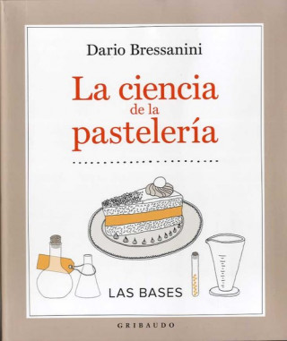 Book LA CIENCIA DE LA PASTELERíA DARIO BRESSANINI