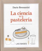 Könyv LA CIENCIA DE LA PASTELERíA DARIO BRESSANINI