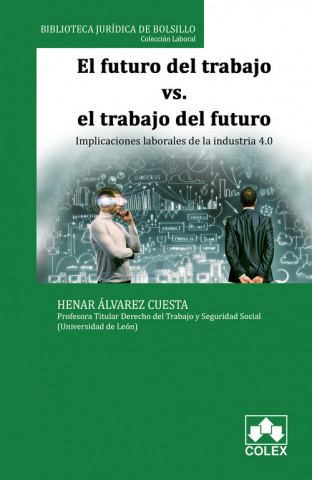 Carte EL FUTURO DEL TRABAJO VS EL TRABAJO DEL FUTURO HENAR ALVAREZ CUESTA