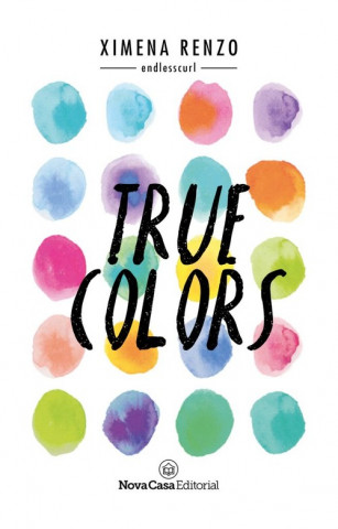 Książka True colors XIMENA ALEJANDRA RENZO ZAMBRANO