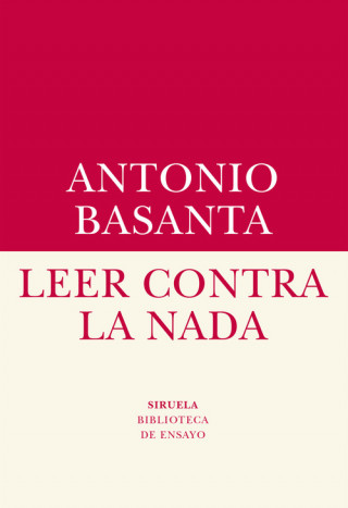 Книга LEER CONTRA LA NADA ANTONIO BASANTA