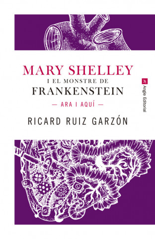 Carte MARY SHELLEY Y EL MONSTRE DE FRANKENSTEIN RICARD RUIZ GARZON
