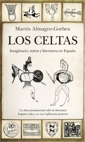 Kniha LOS CELTAS MARTIN ALMAGRO-GORBEA