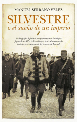 Книга SILVESTRE O EL SUEÑO DE UN IMPERIO MANUEL SERRANO VELEZ