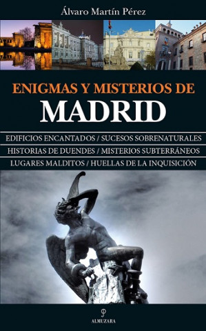 Knjiga ENIGMAS Y MISTERIOS DE MADRID ALVARO MARTIN PEREZ