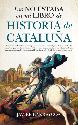 Kniha ESO NO ESTABA EN MI LIBRO DE HISTORIA DE CATALUÑA JAVIER BARRAYCOA