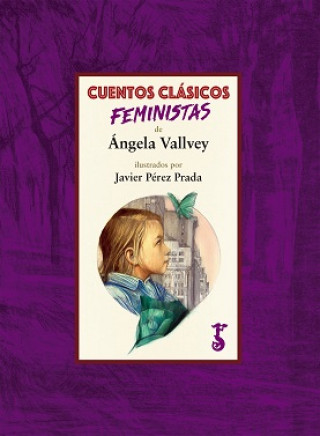 Kniha CUENTOS CLÁSICOS FEMINISTAS ANGELA VALLVEY