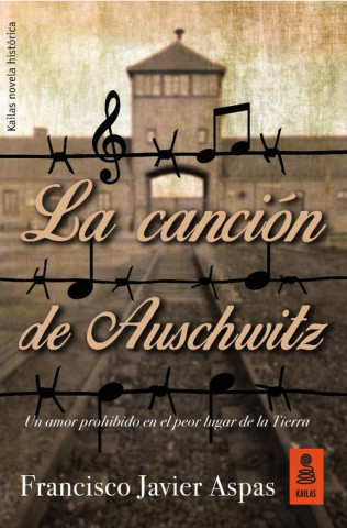 Książka LA CANCIÓN DE AUSCHWITZ FRANCISCO ASPAS