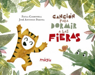 Carte CANCIÓN PARA DORMIR A LAS FIERAS PAULA CARBONELL