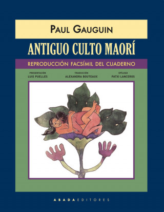 Kniha Antiguo culto maorí. Reproducción facsímil del cuaderno PAUL GAUGUIN