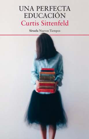 Livro UNA PERFECTA EDUCACIóN CURTIS SITTENFELD