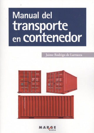 Könyv MANUAL DEL TRANSPORTE EN CONTENEDOR JAIME RODRIGO DE LARRUCEA