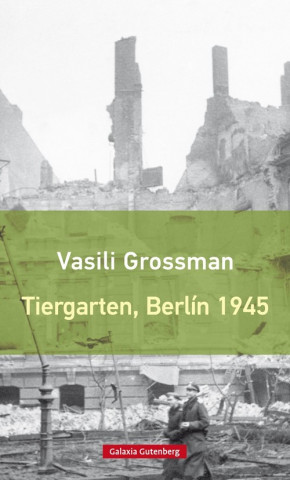 Könyv TIEGARTEN, BERLÍN 1945 VASILI GROSSMAN