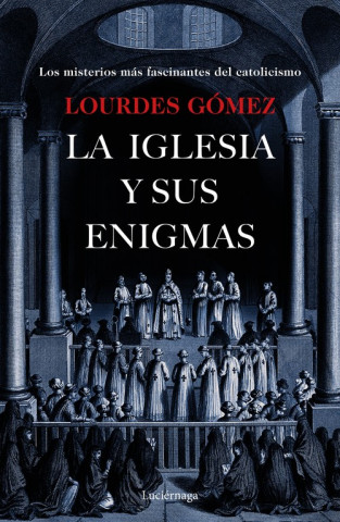 Könyv LA IGLESIA Y SUS ENIGMAS LOURDES GOMEZ MARTIN