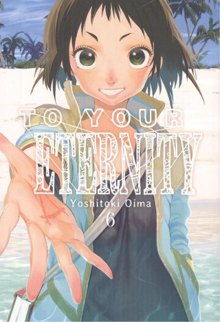 Book TO YOUR ETERNITY 6 YOSHITOKI OIMA