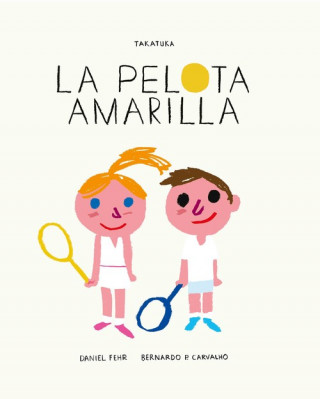 Könyv LA PELOTA AMARILLA DANIEL FEHR