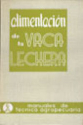Könyv ALIMENTACIÓN DE LA VACA LECHERA 