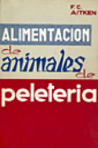 Carte ALIMENTACIÓN DE ANIMALES DE PELETERÍA F. C. AITKEN