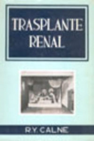 Könyv TRASPLANTE RENAL R. Y. CALNE