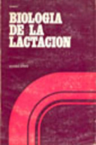 Kniha BIOLOGÍA DE LA LACTACIÓN G. H. SCHMIDT