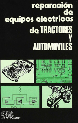 Knjiga REPARACIÓN DE EQUIPOS ELÉCTRICOS DE TRACTORES/AUTOMÓVILES 