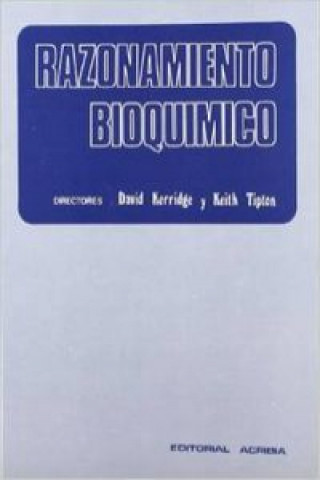 Книга RAZONAMIENTO BIOQUÍMICO. EJEMPLOS NUMÉRICOS PARA ESTUDIANTES D. KERRIDGE