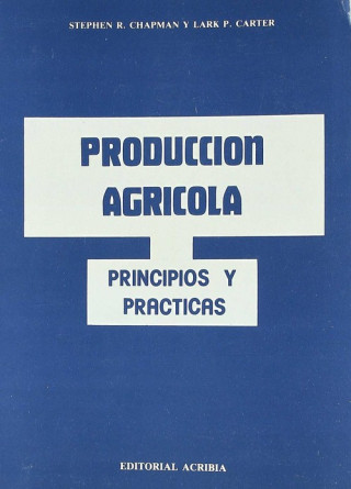Kniha PRODUCCIÓN AGRÍCOLA (FUNDAMENTOS/PRÁCTICA) 