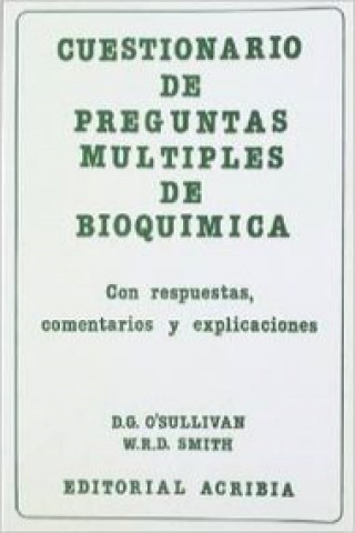 Книга CUESTIONARIO DE PREGUNTAS MÚLTIPLES DE BIOQUÍMICA D. G. OSULLIVAN
