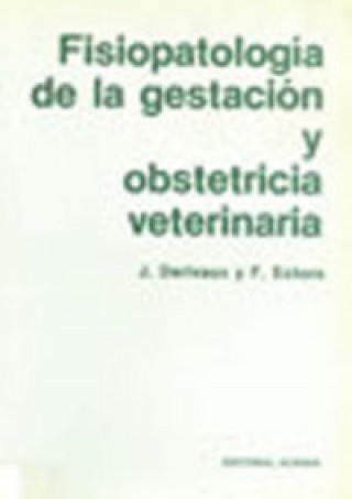 Kniha FISIOPATOLOGÍA DE LA GESTACIÓN/OBSTETRICIA VETERINARIA 