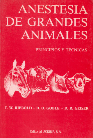 Książka ANESTESIA DE GRANDES ANIMALES. PRINCIPIOS/TÉCNICAS 