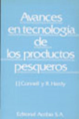 Kniha AVANCES EN TECNOLOGÍA DE LOS PRODUCTOS PESQUEROS J. J. CONNELL