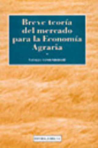 Carte BREVE TEORÍA DEL MERCADO PARA LA ECONOMÍA AGRARIA/OTRAS ECONOMÍAS SECTORIALES N. VANDENBERGHE