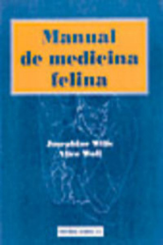 Könyv MANUAL DE MEDICINA FELINA J. M. WILLS
