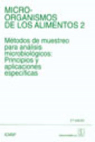 Carte MICROORGANISMOS DE LOS ALIMENTOS VOLUMEN II. MÉTODOS DE MUESTREO PARA ANÁLISIS M ICMSF