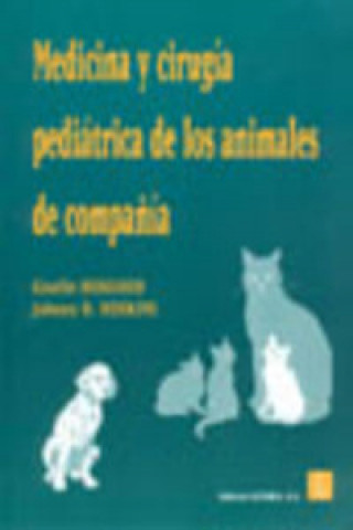 Book MEDICINA/CIRUGÍA PEDIÁTRICA DE LOS ANIMALES DE COMPAÑÍA G. HOSGOOD