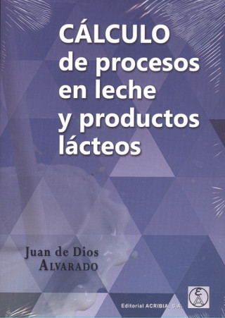 Carte CÁLCULO DE PROCESOS EN LECHE Y PRODUCTOS LÁCTEOS JUAN DE DIOS ALVARADO